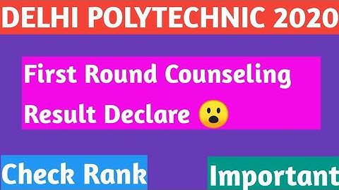 Delhi Polytechnic 2020 || First Round Counseling Result Declare 😮 || How to check rank || Important.