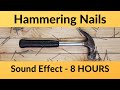 Hammering Nails Sound Effect - 8 HOURS - with Video - Workshop Sounds