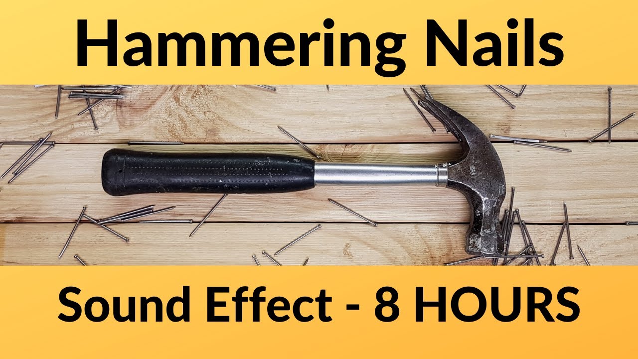 Hammering Nails Sound Effect - 8 HOURS - with Video - Workshop Sounds Hammering Nails Sound Effect - 8 HOURS - with Video - Workshop Sounds
