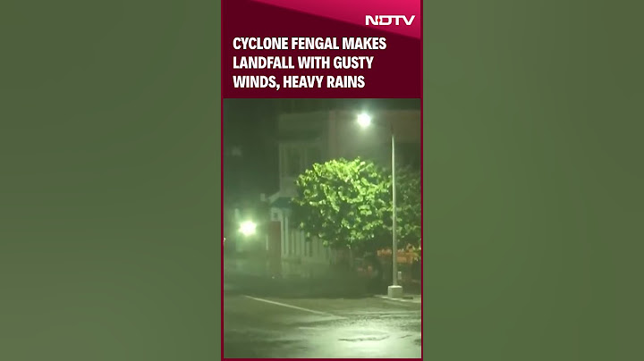 Cyclone Fengal Latest | ஃபெங்கல் சூறாவளி பலத்த காற்று, கனமழையுடன் நிலச்சரிவை ஏற்படுத்துகிறது