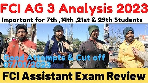 FCI AG 3 Exam Analysis 2023 | 7th Jan 2023 | FCI Assistant Exam Review Questions Asked Solutions
