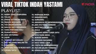 LONG VIDEO INDAH YASTAMI  (MIMPI YANG SEMPURNA - NOAH )TOP MUSIC PLAYLIST INDAH YASTAMI TERPOPULER