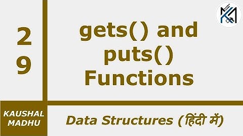 gets() and puts() Functions [Hindi] | Kaushal Madhu