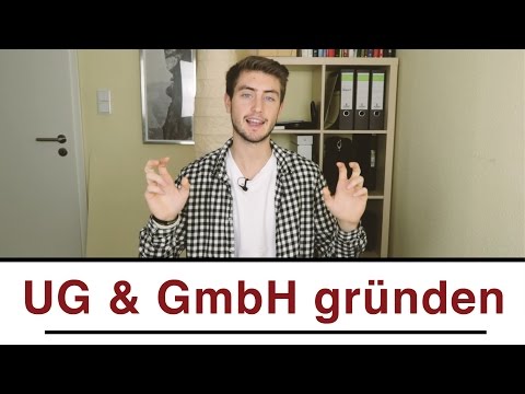 UG & GmbH gründen | Genaue Anleitung zum eigenen Unternehmen