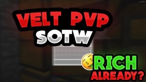 VeltPvP SOTW [1] - Rich On The First Day!?
