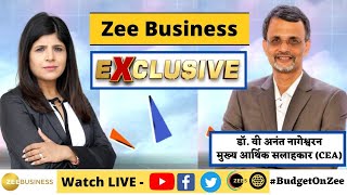 Dr. V Anantha Nageswaran, CEA in an EXCLUSIVE conversation with Zee Business