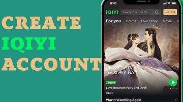 Create iQIYI Account| iQIYI App Account Registration Guide | iQIYI Sign Up