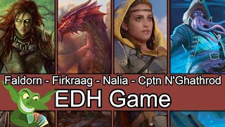 Precon-a-palooza! Faldorn vs Firkraag vs Nalia vs Captain N'ghathrod EDH / CMDR game play
