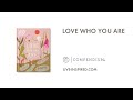 Love who you are from compendium