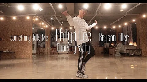 Bryson Tiller - Something Tells Me | Philyo Lee Choreography | ONE LOVE DANCE STUDIO 2