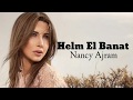 Nancy Ajram - Helm El Banat (Lyrics)