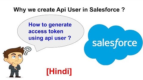 How to create Api User in Salesforce? -[Hindi]