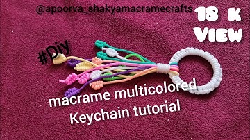 multicolored keychain tutorial|how to make macrame keychain #apoorva_shakya #trendingvideo #macrame