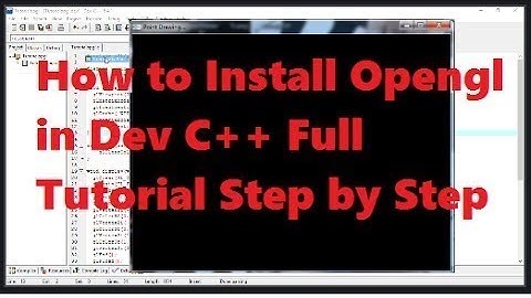 How to Install Opengl in Dev C++ Full Tutorial by Tech School