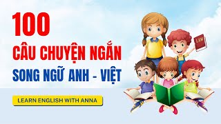 100 câu chuyện ngắn song ngữ Anh - Việt | Learn English with Anna screenshot 2