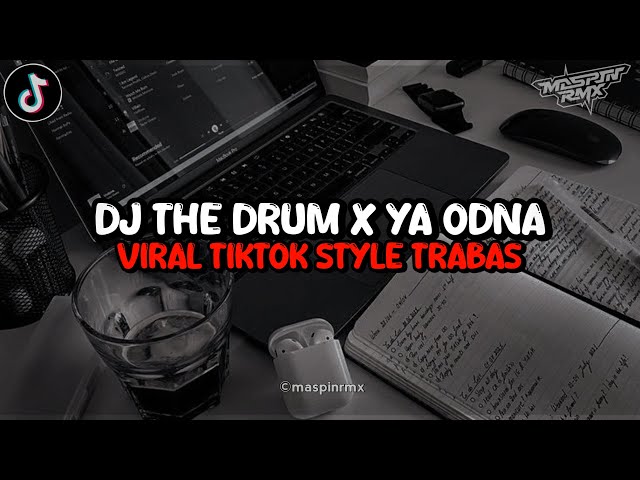 Dj The Drum X Ya Odna X Ninix Titanic Style Trabas Puenak Viral Di Tiktok 2k24 Yang Kalian Cari class=