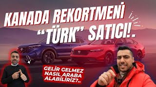 KANADA'da KREDİ İLE ARABA ALMAK │TÜRK SATICININ BAŞARI HİKAYESİ │KANADA'ya GÖÇ