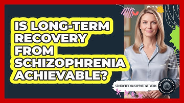 Is Long-Term Recovery From Schizophrenia Achievable?