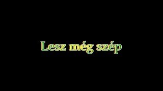 Homonyik Sándor - Lesz még szép (lyrics) chords