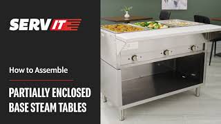 Servit Partially Enclosed Base Steam Table Assembly
