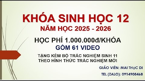 KHAI GIẢNG KHÓA SINH HỌC 12 NĂM HỌC 2025 - 2026