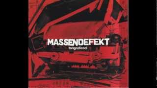 Massendefekt - Ich brauche Keinen - Tangodiesel (CD1/11) [Neues Album!]