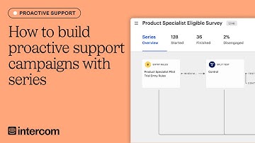 How to build proactive support campaigns with series in Intercom