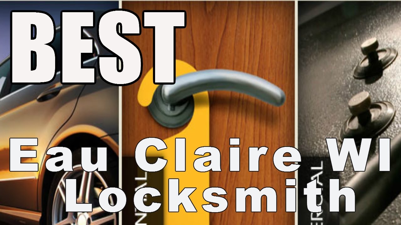 Eau Claire WI Locksmith Best LOCKSMITH in Chippewa Valley YouTube