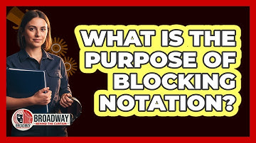What Is the Purpose of Blocking Notation?