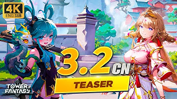 4K CN Tower of Fantasy 3.2 Pilot PV ENG Subs