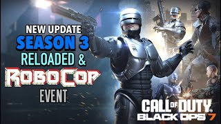 New Update Season 3 Reload & ROBOCOP Event (COD Black Op 7)