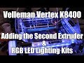Velleman Vertex K8400 - Adding Dual Extruders and RGB LEDs