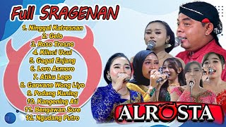 FULL SRAGENAN ALROSTA CAMPURSARI, Ninggal Katresnan, Garwane Wong Liyo,  Ngudang Putro