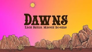 Zach Bryan – Dawns Lyrics ft. Maggie Rogers | Emotional Song