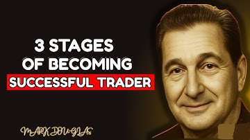 “How Traders Transform: The Three Stages That Lead to True Market Mastery” MarkDouglas