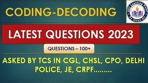 Coading & Decoding Best Questions Asked By TCS (2023) in CGL,CHSL,CPO,Delhi police,Gd, crpf,with pdf