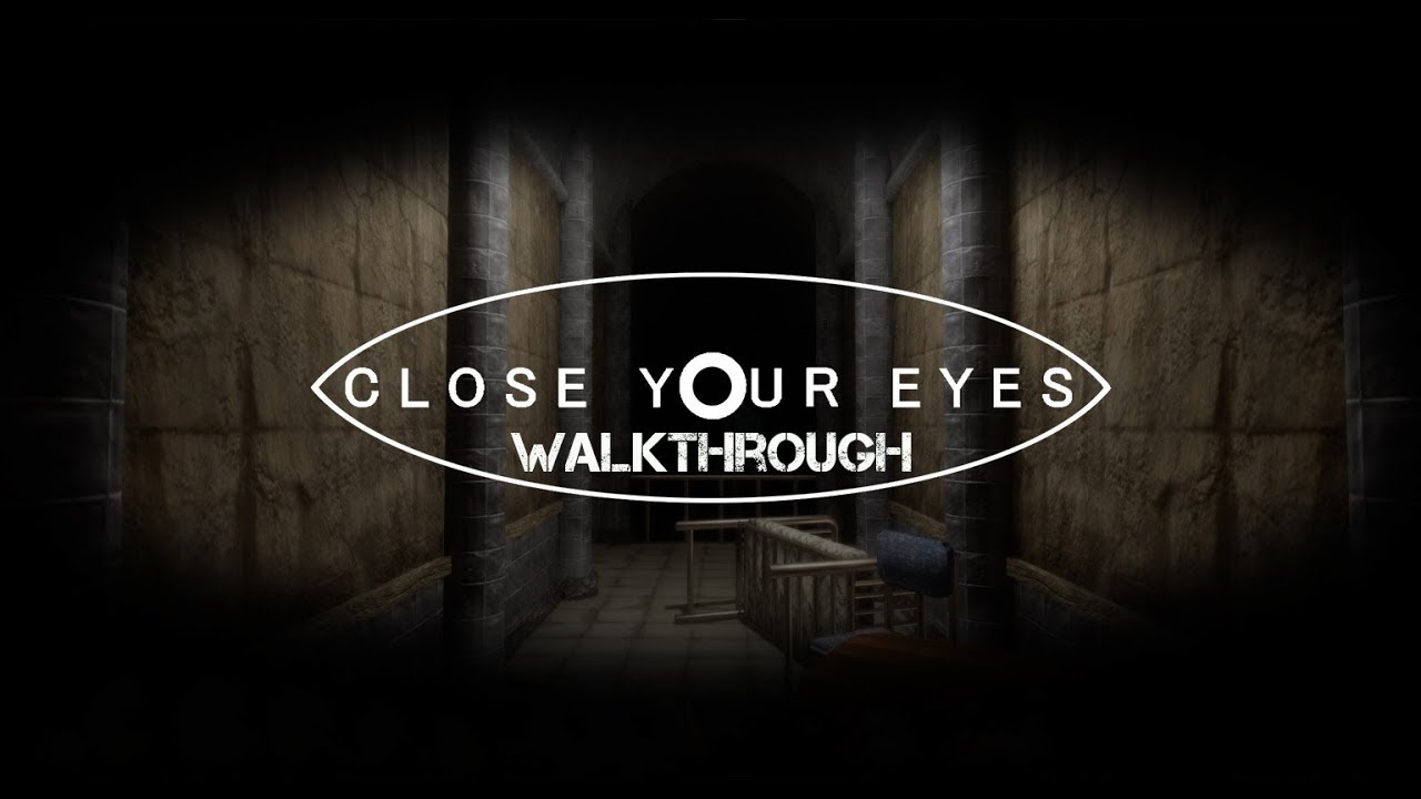Close Your Eyes Complete Playthrough (first person puzzle horror game