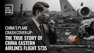 China's Plane Crash Cover-Up: The True Story of China Eastern Airlines Flight 5735