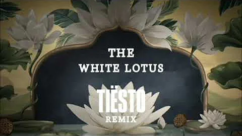 Tiësto - Renaissance (The White Lotus) [Tiësto Remix]