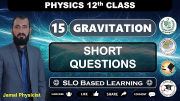 Exercise Short Questions | Chapter 15 Gravitation | Physics 12th | Federal Board | FBISE | New Book