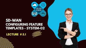SD WAN Configuring Feature Templates System 02 || Lecture # 5.1 || By OPL