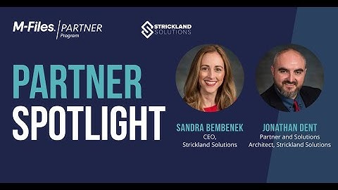 Partner Spotlight - Strickland Solutions | M-Files