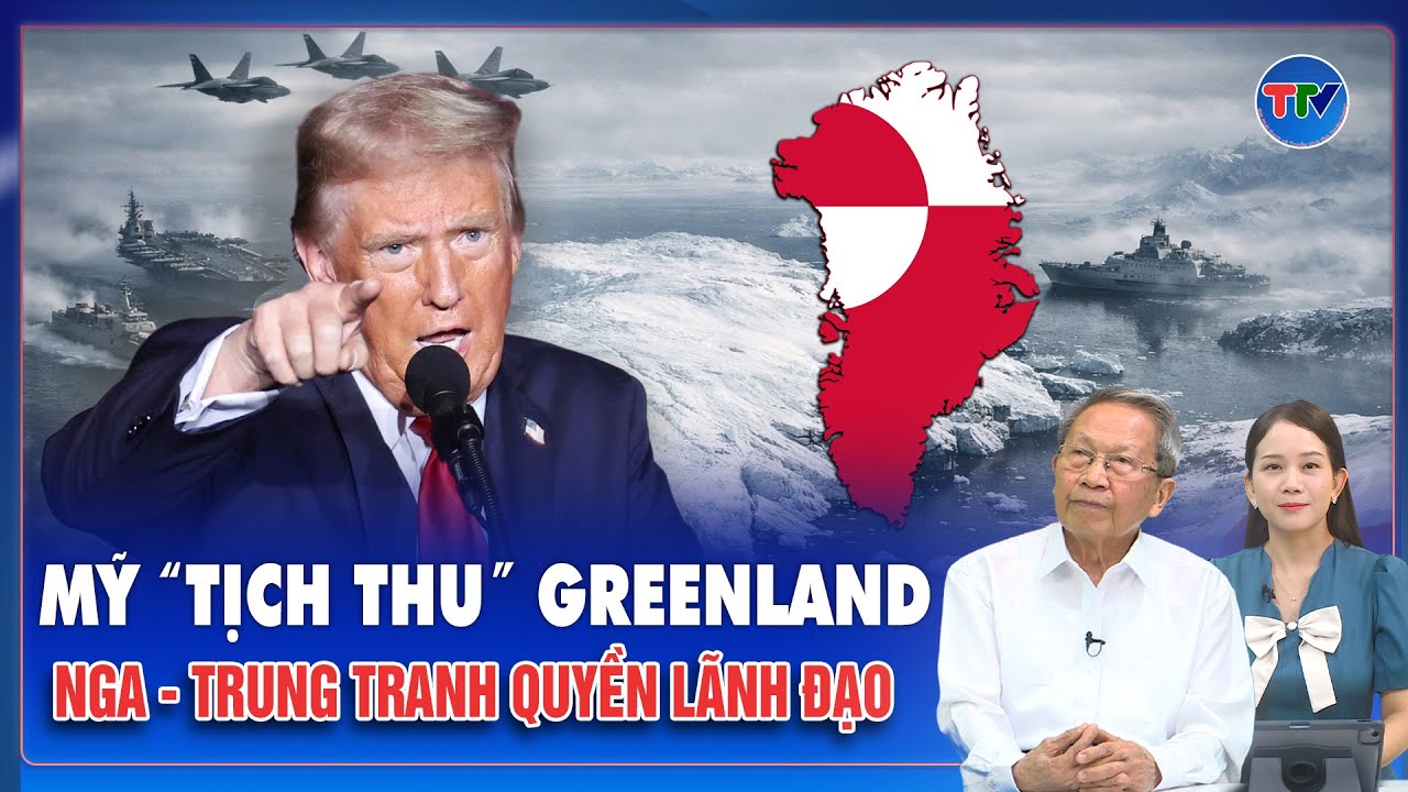Thiếu tướng Lê Văn Cương: Ông Trump tất tay đấu với cả NATO, quyết “xơi tái” Greenland bằng mọi giá