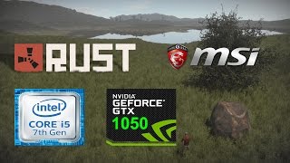 Rust MSI GL62M 7RD i5 7300HQ GTX 1050 (All Settings Tested)