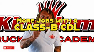 Learn...More Driving Jobs With a Class-B CDL