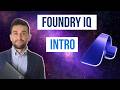 Foundry IQ for Agentic Retrieval | Intro to enterprise RAG in Microsoft Foundry