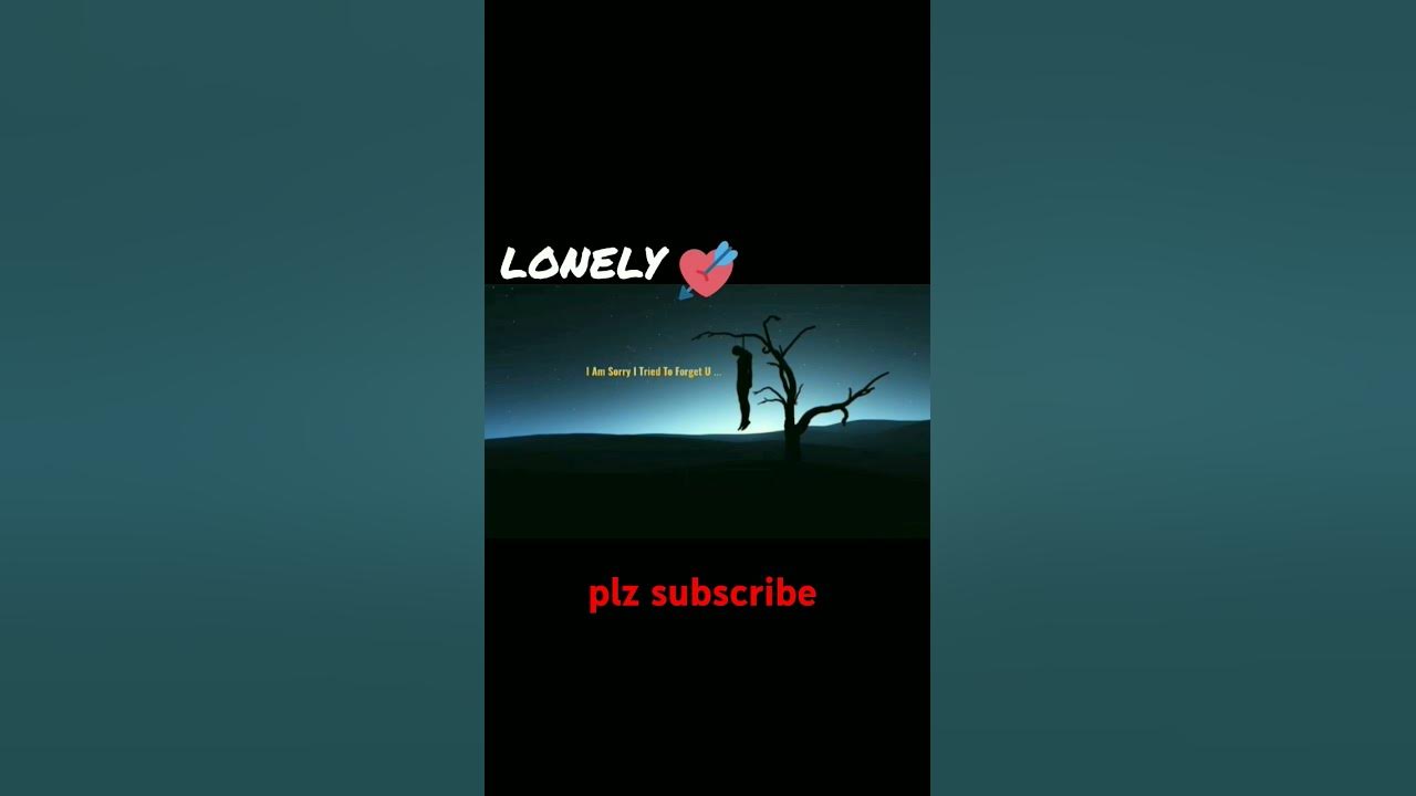 loneliness song #shorts #shortsfeed   #shortsvideo #viral #video #lonely #lonelinesssong#alonesong