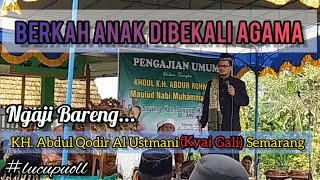 Pengajian Lucu Puuuolll KH Abdul Qodir Al Ustmani Semarang