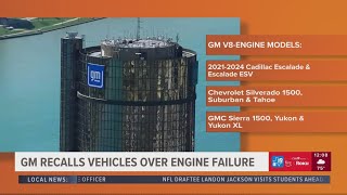 GM recalls vehicles over engine failure