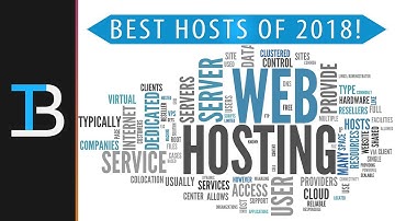 The Top 5 Best Web Hosts of 2018 (The Top Web Hosting Companies of 2018!)